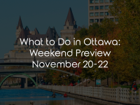 What to Do in Ottawa: Weekend Preview November 20-22