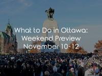 What to Do in Ottawa: Weekend Preview November 10-12
