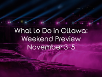 What to Do in Ottawa: Weekend Preview November 3-5
