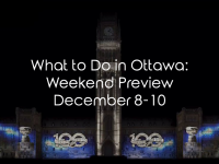 What To Do In Ottawa: Weekend Preview December 15-17